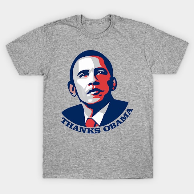 Thanks Obama T-Shirt by Thanty10